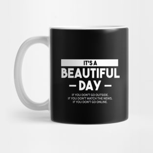 It's A Beautiful Day Mug